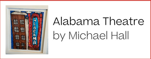 Alabama Theatre by Michael Hall