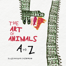 Load image into Gallery viewer, The Art of Animals A-Z illustrated by Jason Bryan