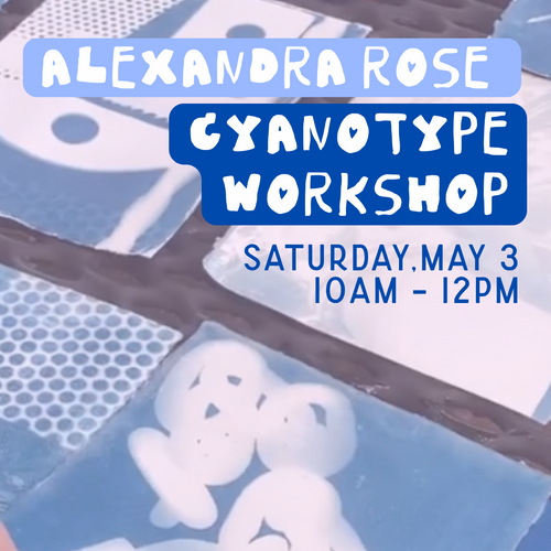 Cyanotype Workshop with Alexandra Rose